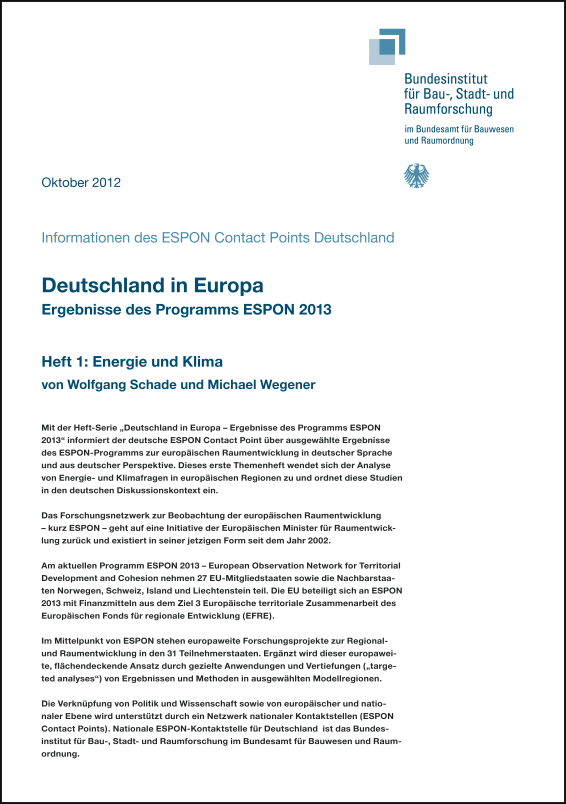 Schade, W., Wegener, M. (2012): Deutschland in Europa: Ergebnisse des Programms ESPON 2013, Heft 1: Energie und Klima