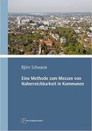 Schwarze, B. (2015): Eine Methode zum Messen von Naherreichbarkeit in Kommunen